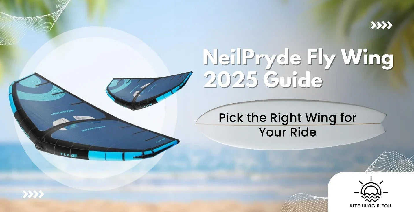 NeilPryde Fly Wing 2025 Buyer’s Guide: Which Model Should You Choose?